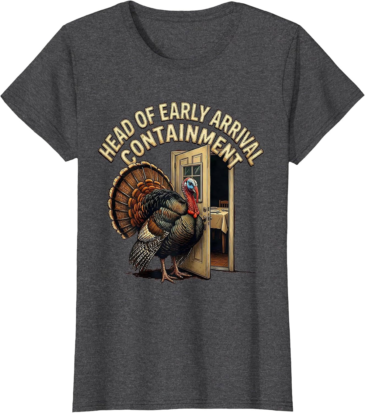 Women's Head Of Early Arrival Containment Funny Turkey Family T-Shirt - Dark Heather Grey