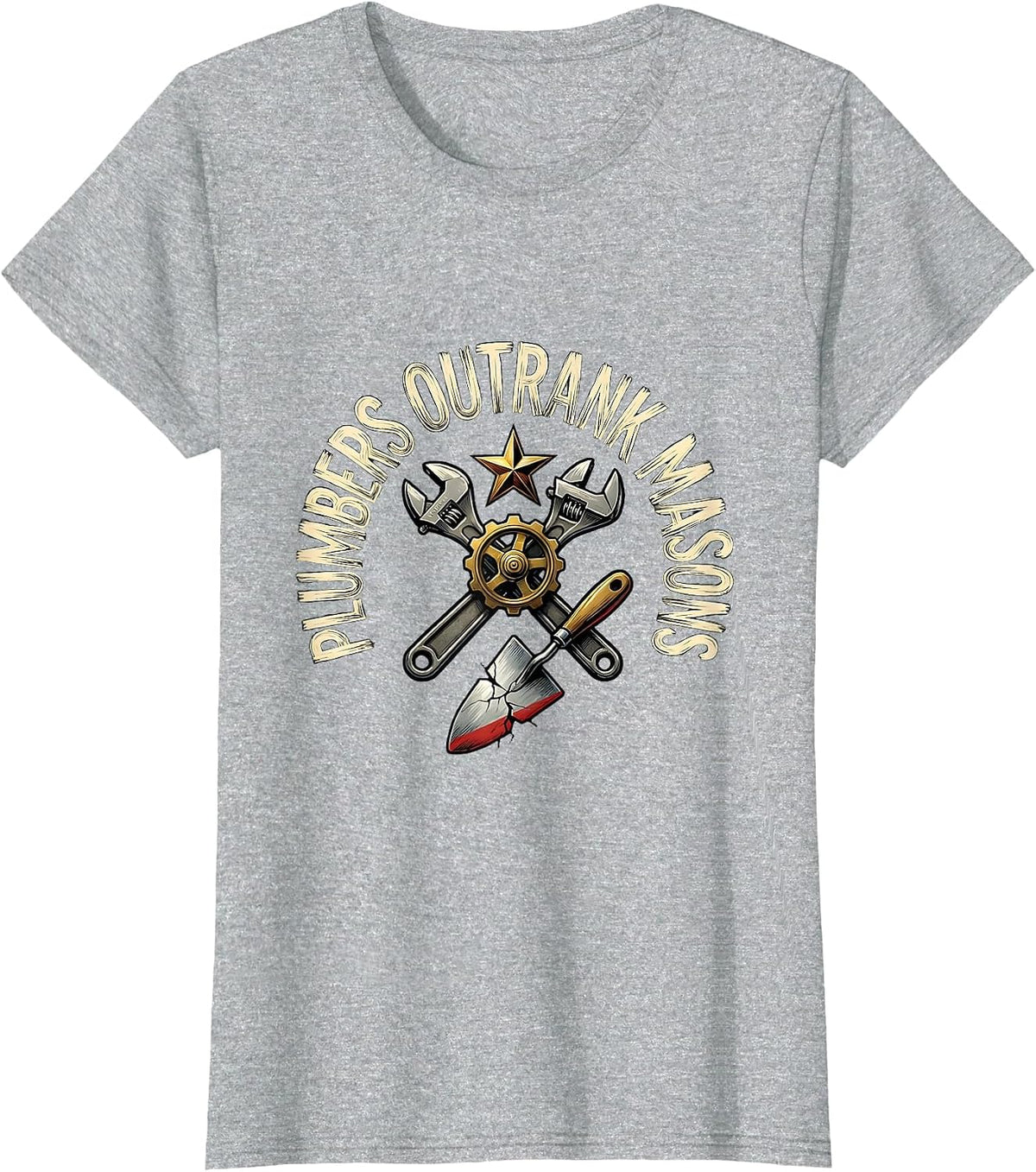 Women's Plumbers Outrank Masons Funny Plumber Pipefitter Occupation T-Shirt - Heather Grey