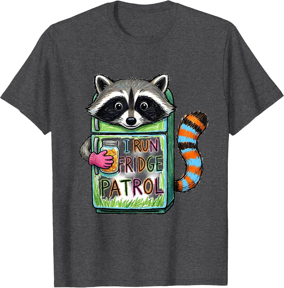 Men's I Run Fridge Patrol Funny Raccoon Trash Panda Meme Humor T-Shirt - Dark Heather Grey