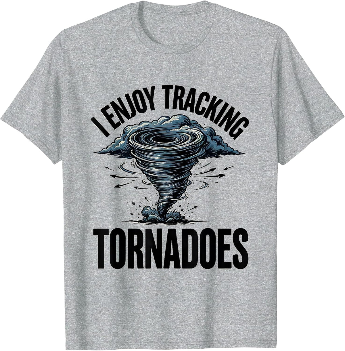 Men's I Enjoy Tracking Tornadoes Funny Storm Chaser Meteorology T-Shirt - Heather Grey