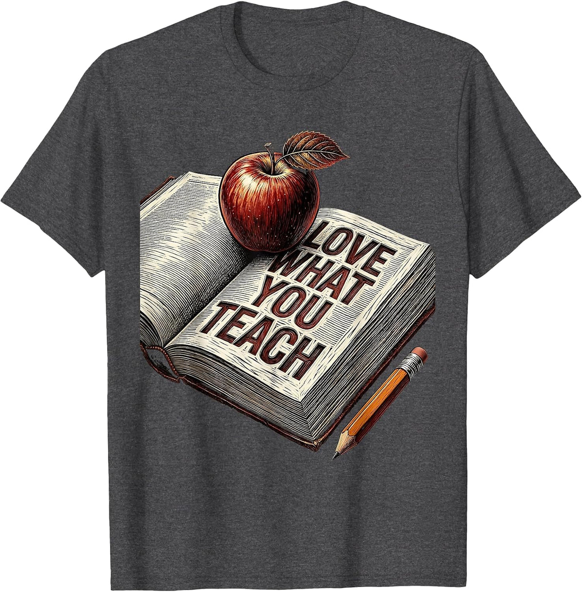 Love What You Teach 1st Grade Teacher Design T-Shirt - Dark Heather Grey