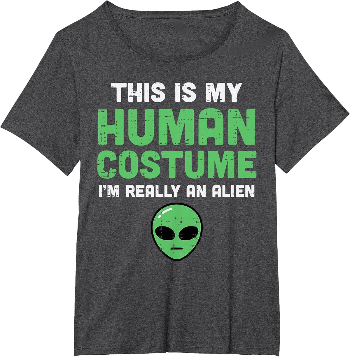 Halloween Human Costume Im Alien Funny Men Women Kids Boys T-Shirt - Dark Heather Grey