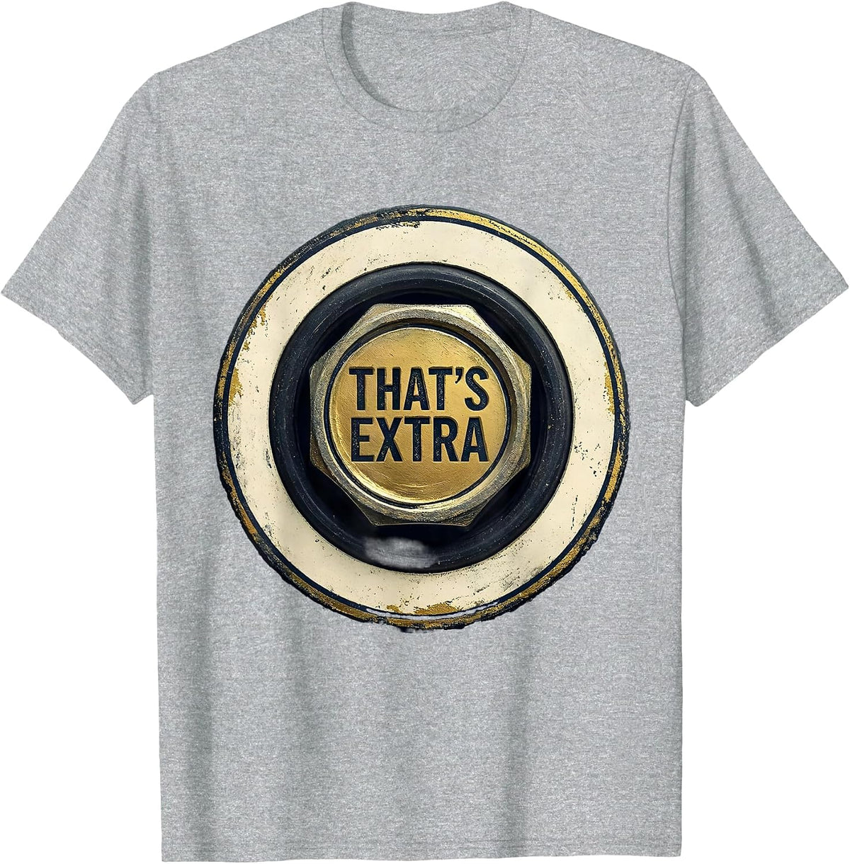 Men's That's Extra Funny Plumber Sarcastic Humor Pipefitter T-Shirt - Heather Grey
