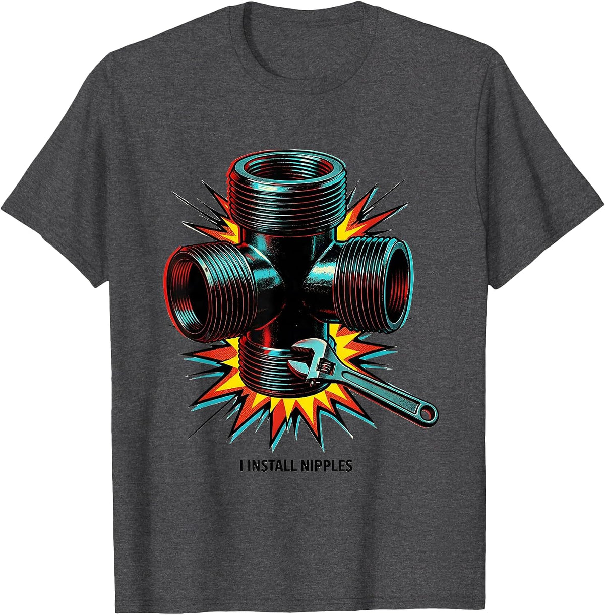 I Install Nipples Funny Plumber Pipefitter Occupational T-Shirt - Dark Heather Grey