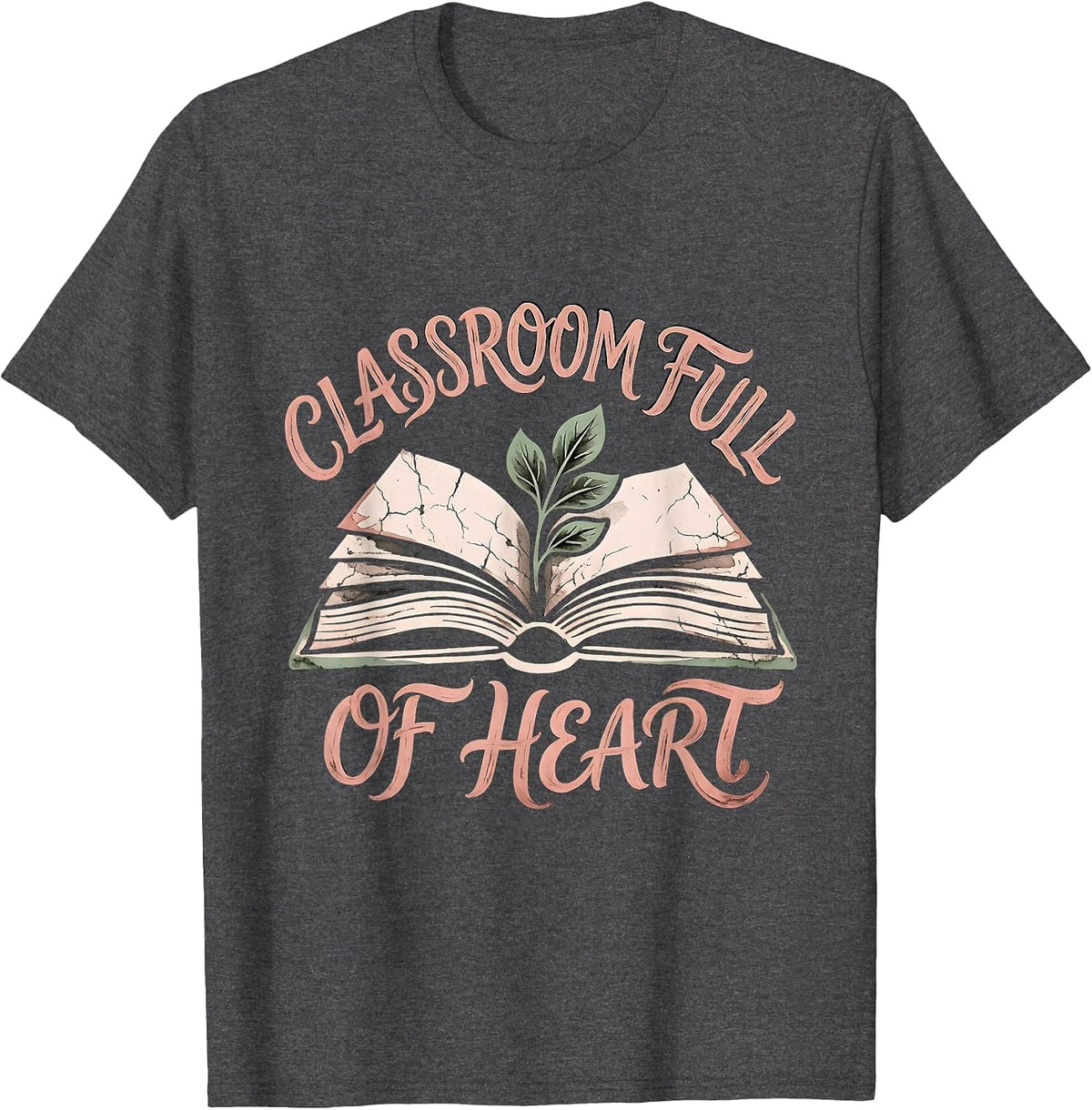 Classroom Full of Heart First Grade Teacher Design T-Shirt - Dark Heather Grey