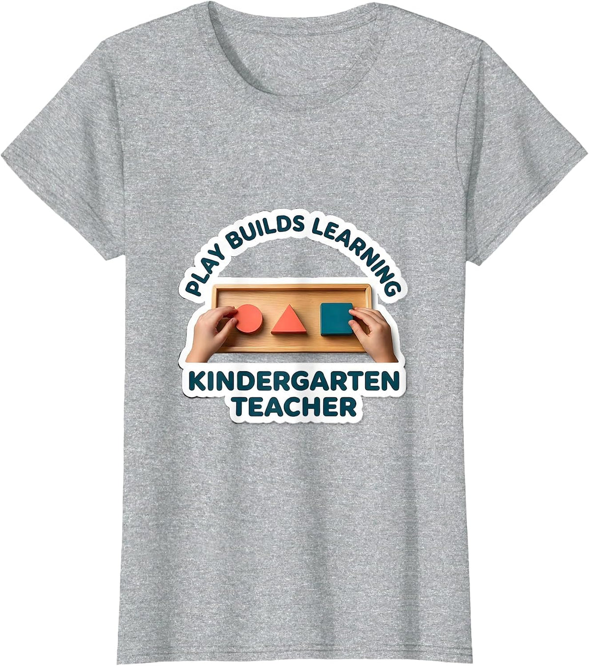 Play Builds Learning Kindergarten Teacher T-Shirt - Heather Grey