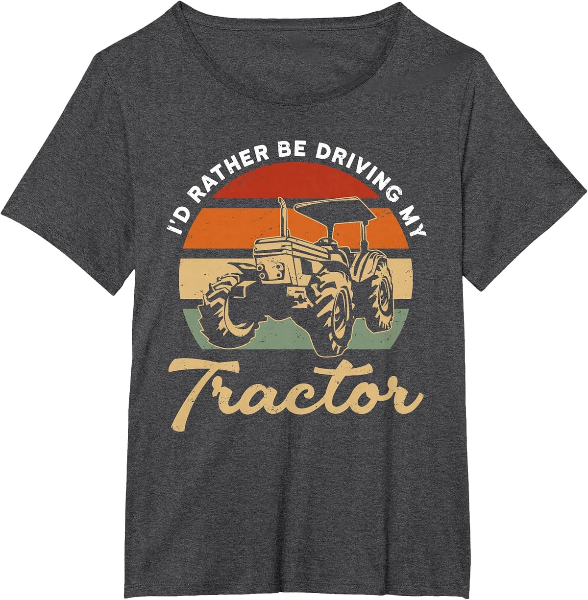 Tractor Lover - Farmer - I'd Rather Be Driving My Tractor T-Shirt - Dark Heather Grey