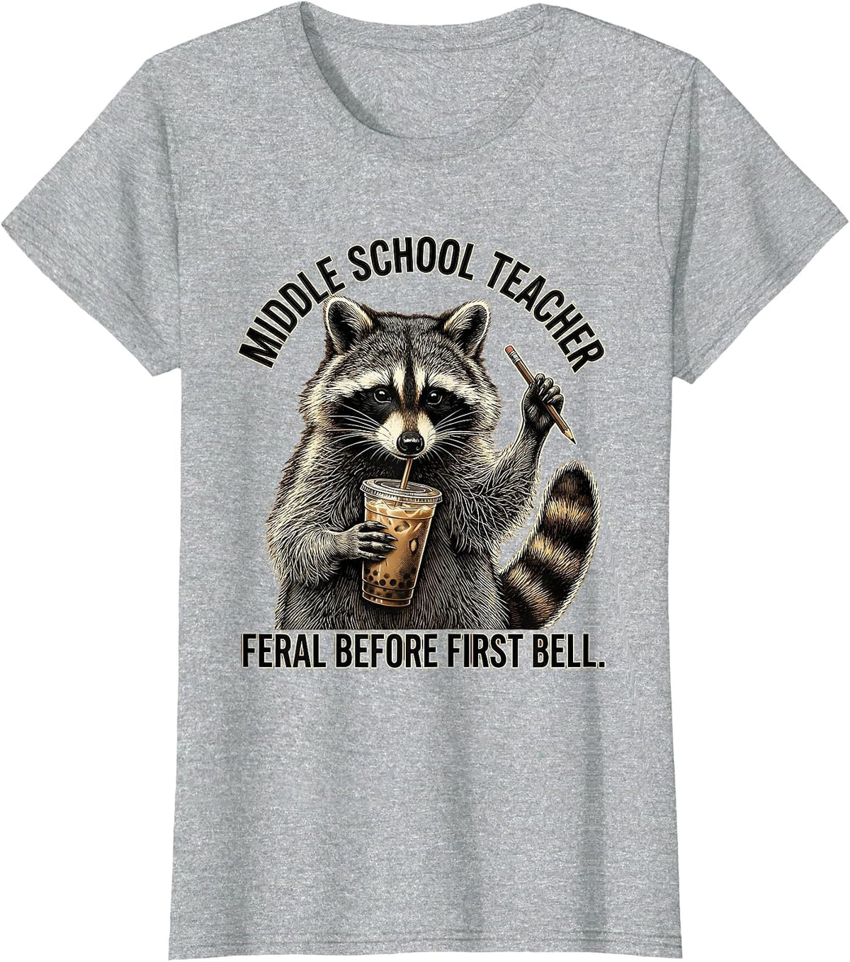 Women's Middle School Teacher, Feral Before First Bell Funny T-Shirt - Heather Grey
