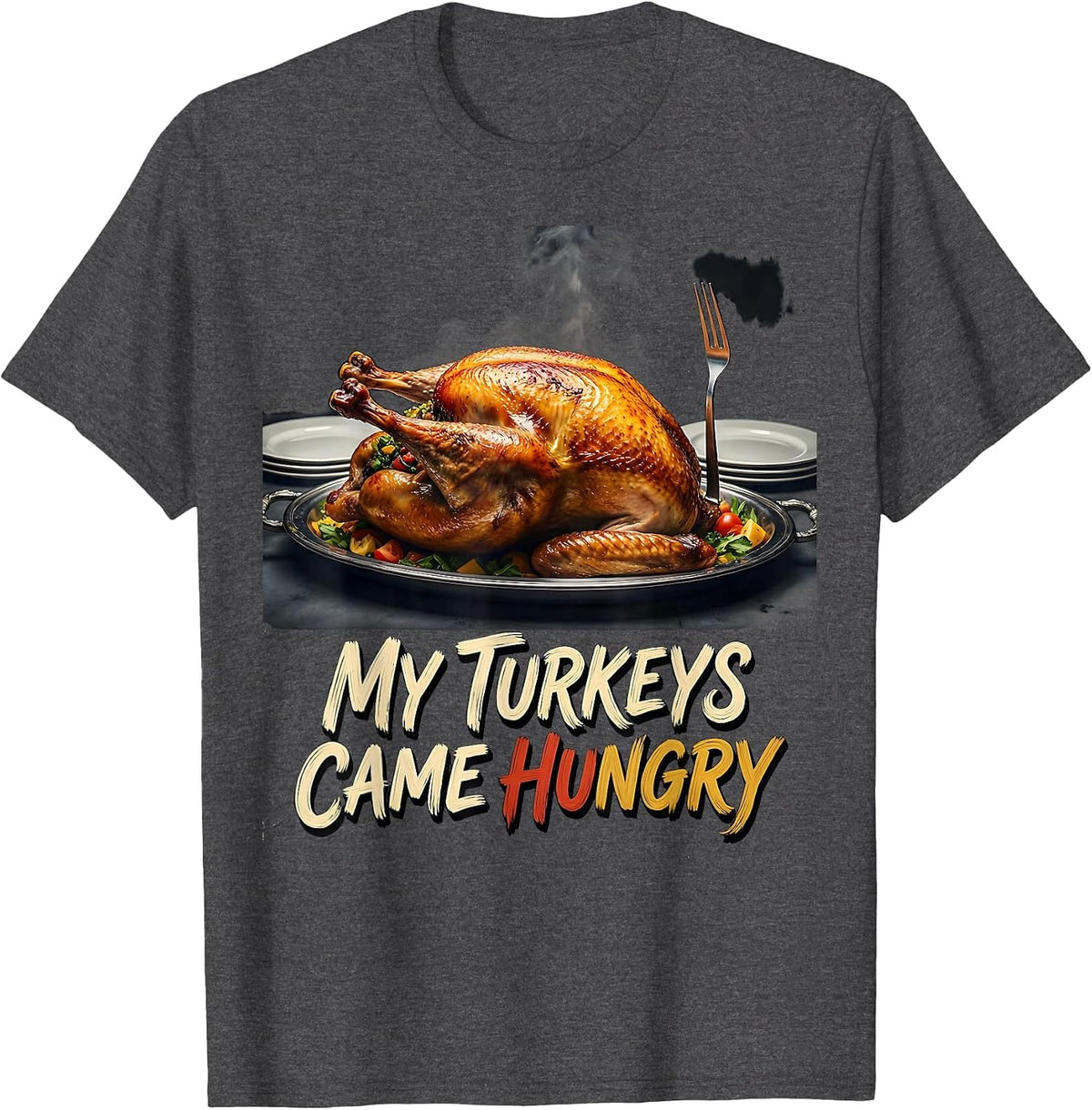 Men's My Turkeys Came Hungry Funny Thanksgiving Turkey Pun Family T-Shirt - Dark Heather Grey