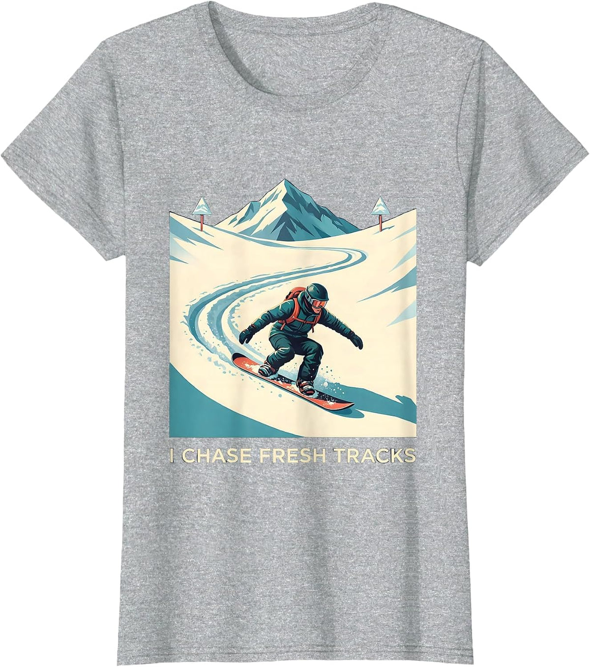 Women's I Chase Fresh Tracks Snowboarder Winter Sports Humor T-Shirt - Heather Grey