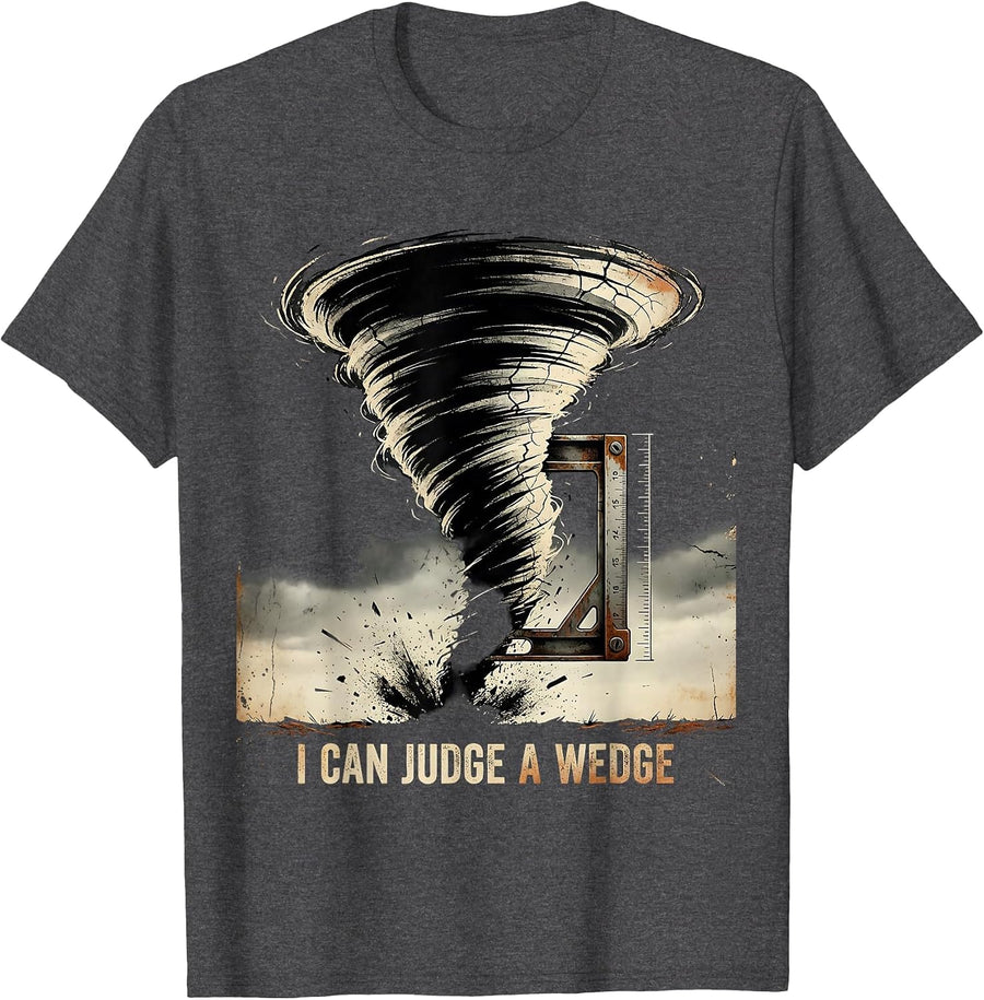 Men's I Can Judge A Wedge Distressed Tornado Storm Chaser T-Shirt - Dark Heather Grey