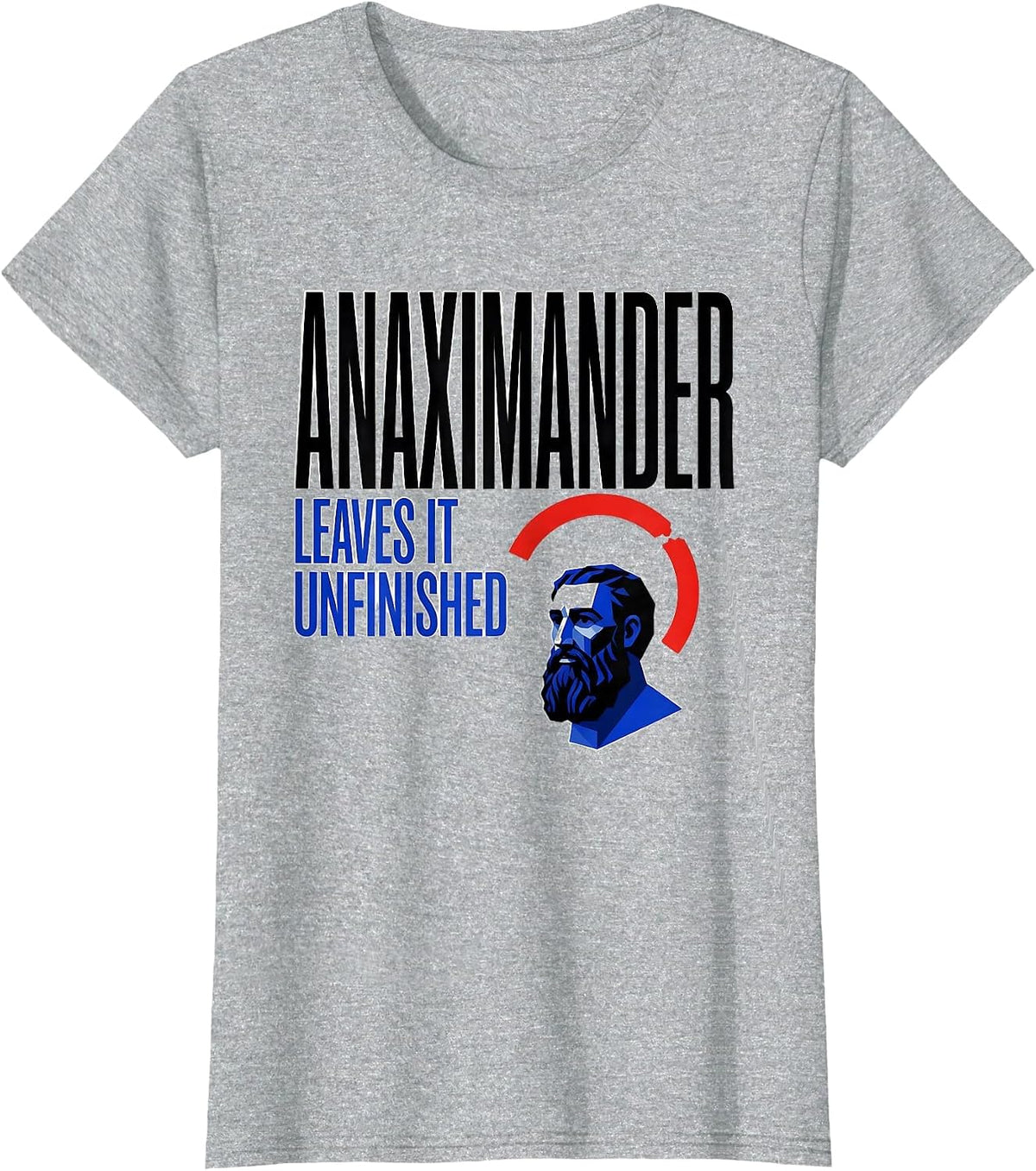 Women's Anaximander Leaves It Unfinished Geometric Philosopher Pun T-Shirt - Heather Grey