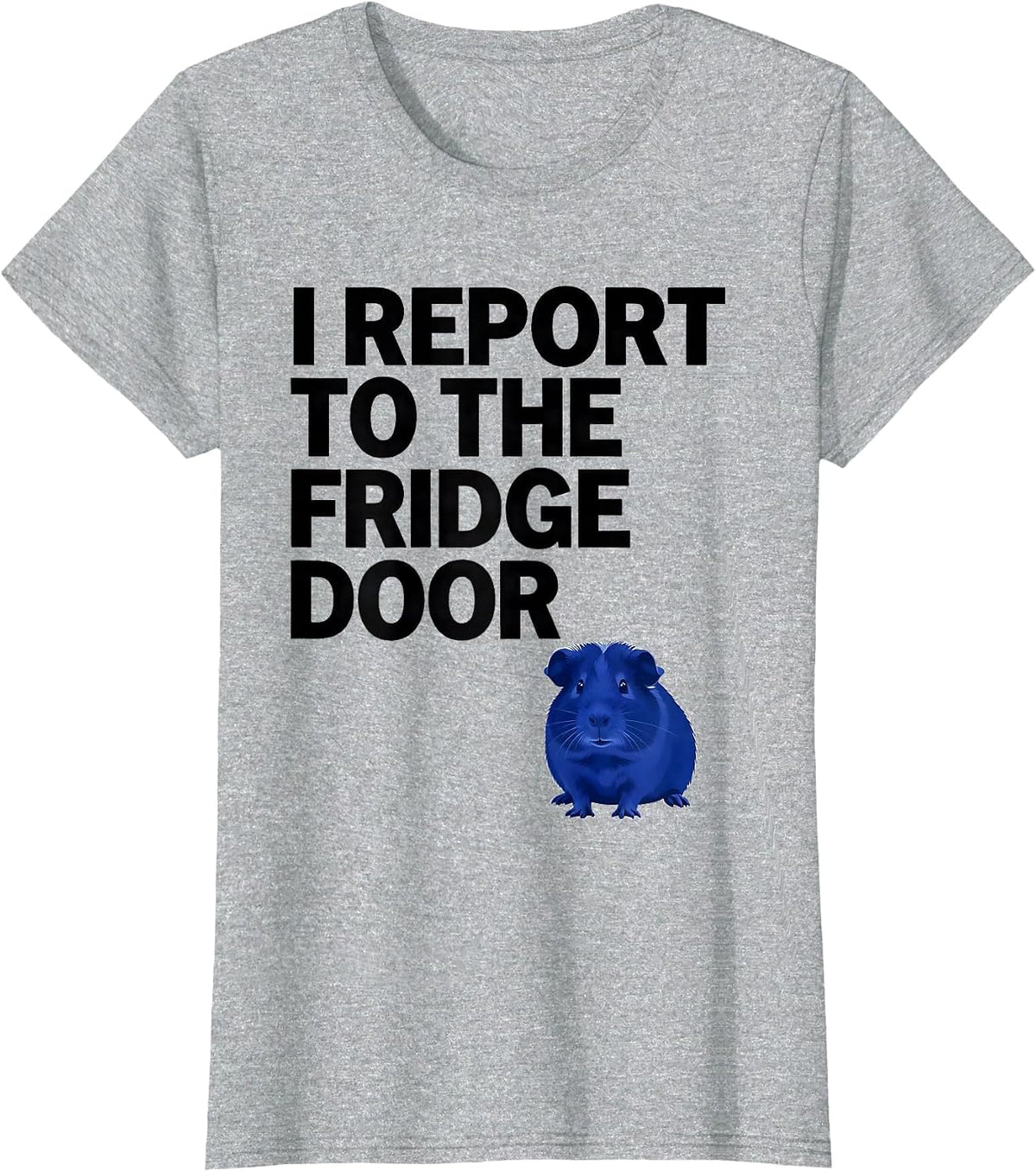 I Report To The Fridge Door Funny Guinea Pig Pet Lover Humor T-Shirt - Heather Grey