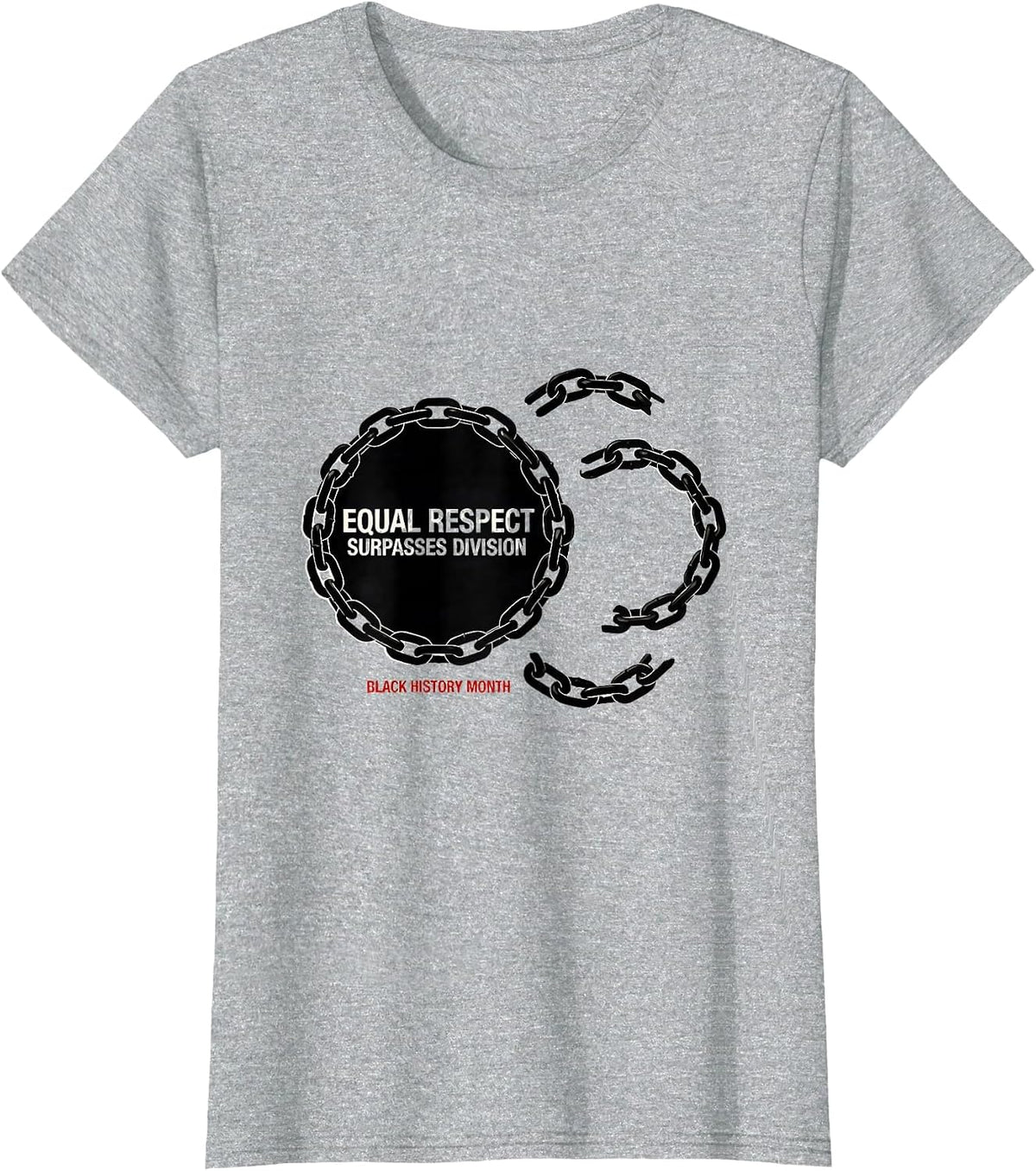 Equal Respect Surpasses Division — Black History Month T-Shirt - Heather Grey