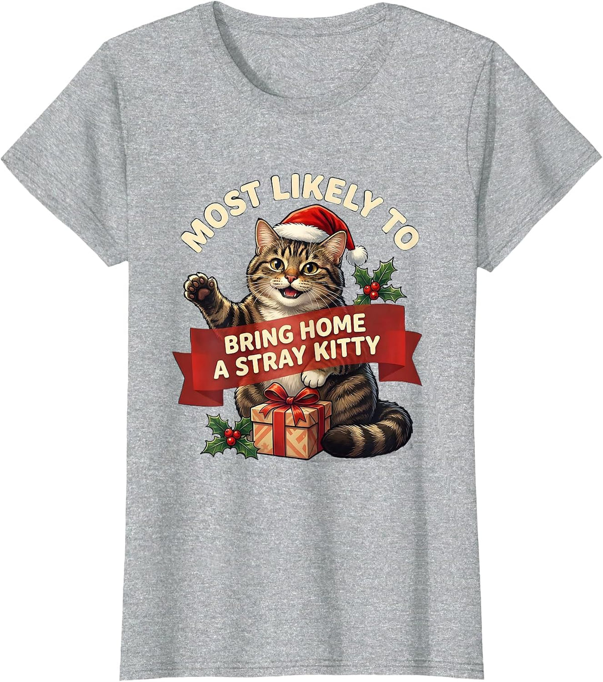 Women's Most Likely To Bring Home A Stray Kitty Cat Lover Christmas T-Shirt - Heather Grey