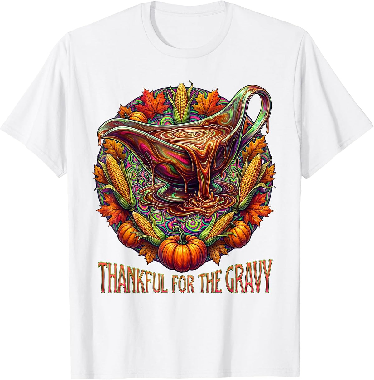 Thankful for the Gravy Thanksgiving Design T-Shirt - White