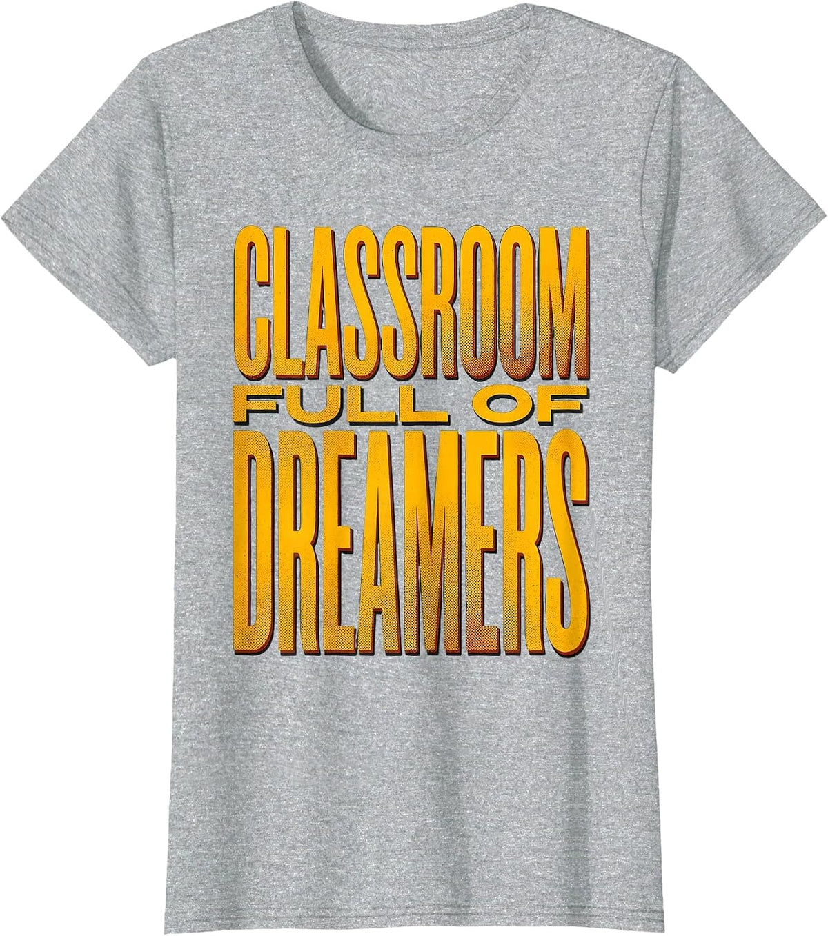Third Grade Teacher Classroom Full of Dreamers T-Shirt - Heather Grey