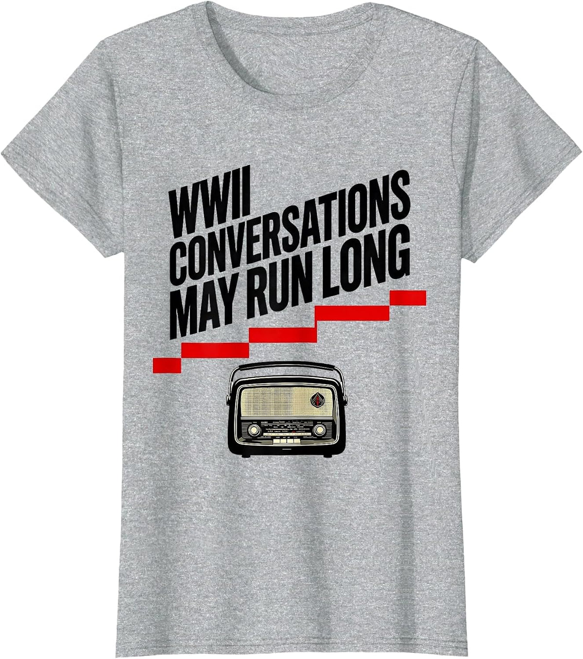Women's WWII Conversations May Run Long Vintage Military Nostalgia T-Shirt - Heather Grey