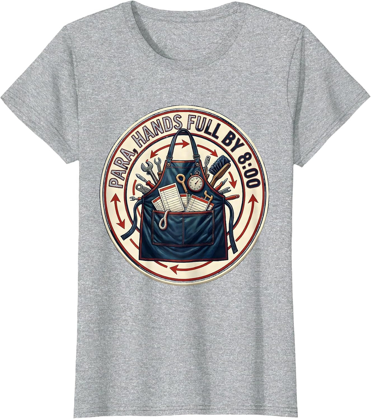Women's Para, Hands Full By 8:00 Funny Paraprofessional Classroom T-Shirt - Heather Grey