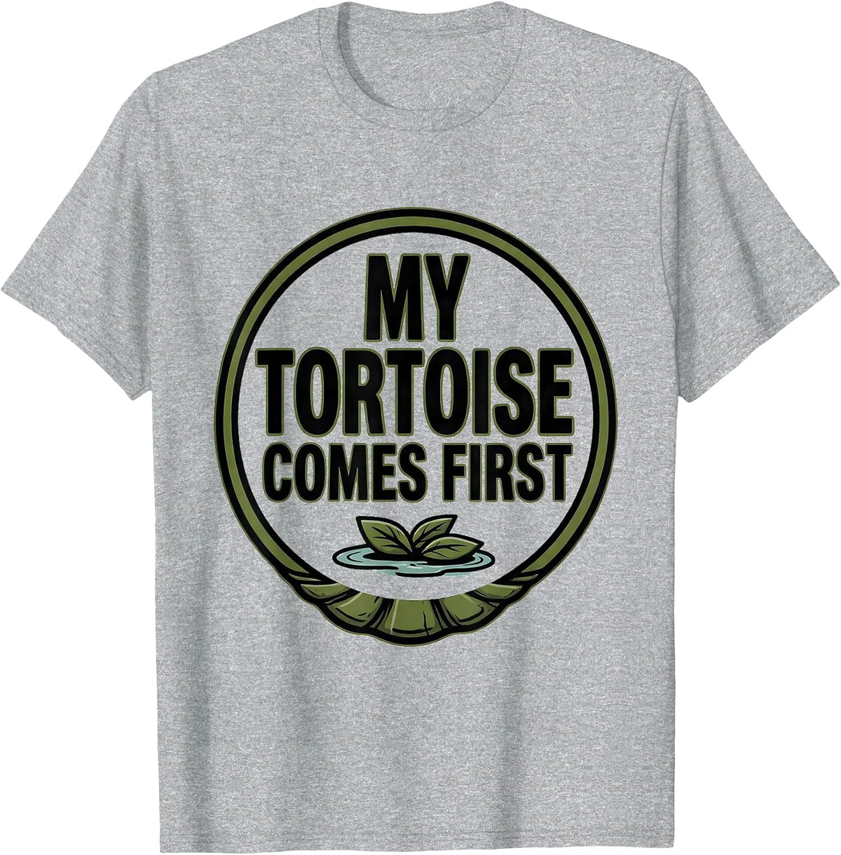 Men's My Tortoise Comes First Funny Turtle Lover Pet Owner Humor T-Shirt - Heather Grey