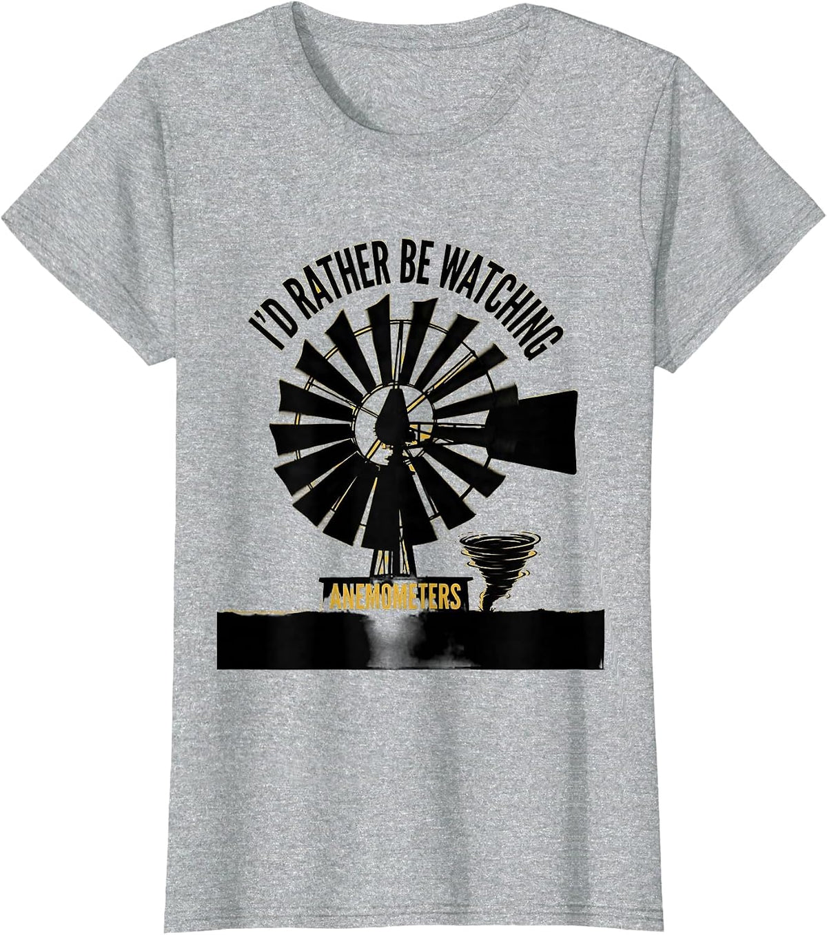Women's I'd Rather Be Watching Anemometers Funny Storm Chaser T-Shirt - Heather Grey
