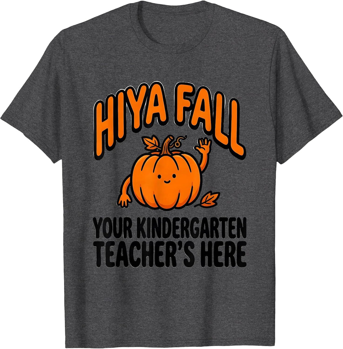 Hiya Fall, Your Kindergarten Teacher's Here Retro T-Shirt - Dark Heather Grey