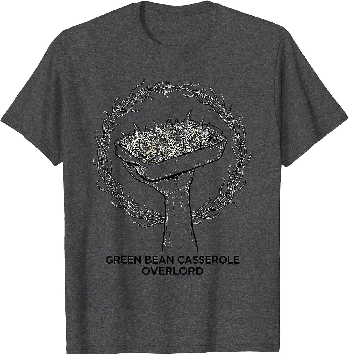 Green Bean Casserole Overlord Funny Thanksgiving Cooking T-Shirt - Dark Heather Grey