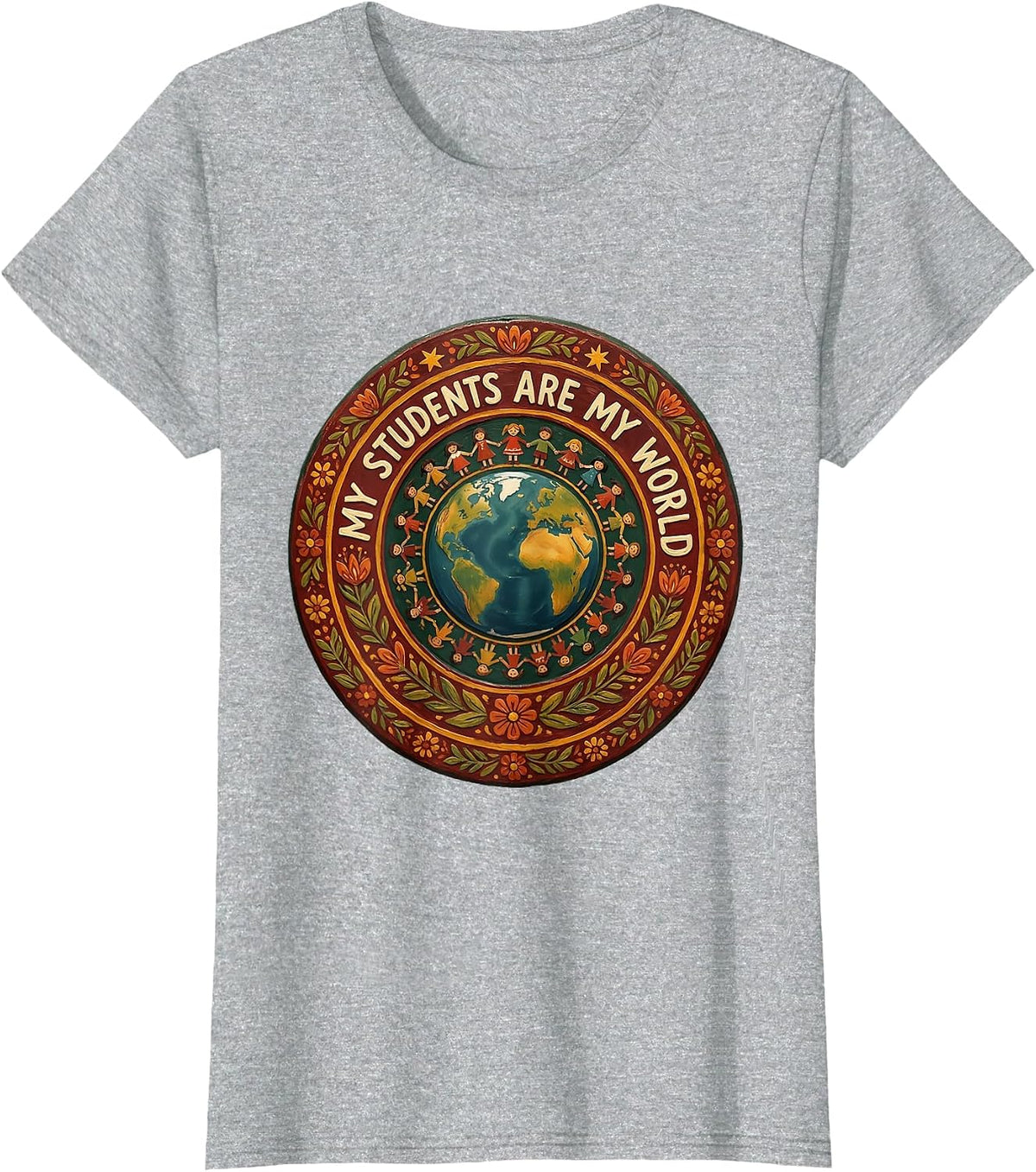My Students Are My World 1st Grade Teacher T-Shirt - Heather Grey