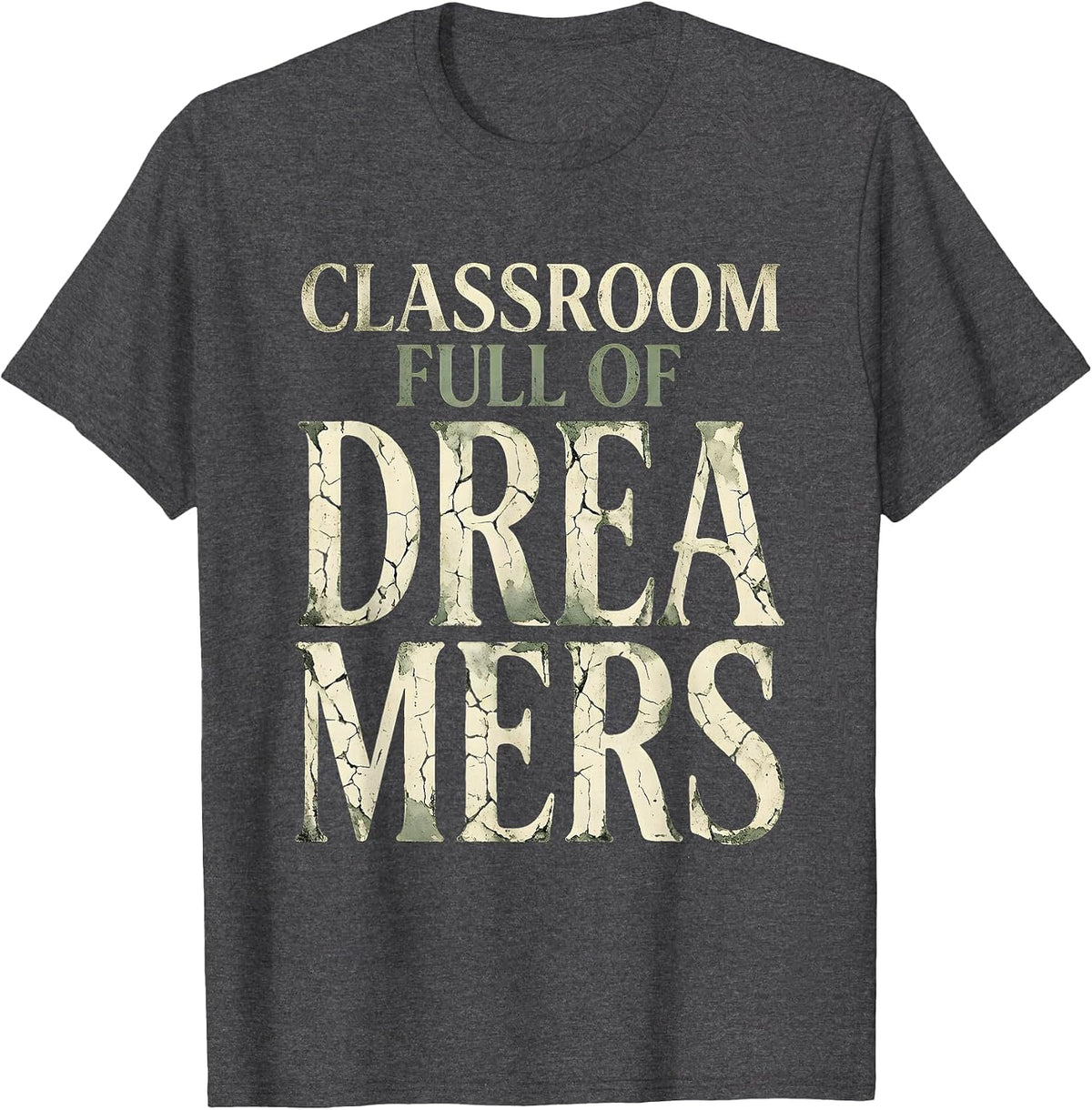 Third Grade Teacher Classroom Full of Dreamers T-Shirt - Dark Heather Grey