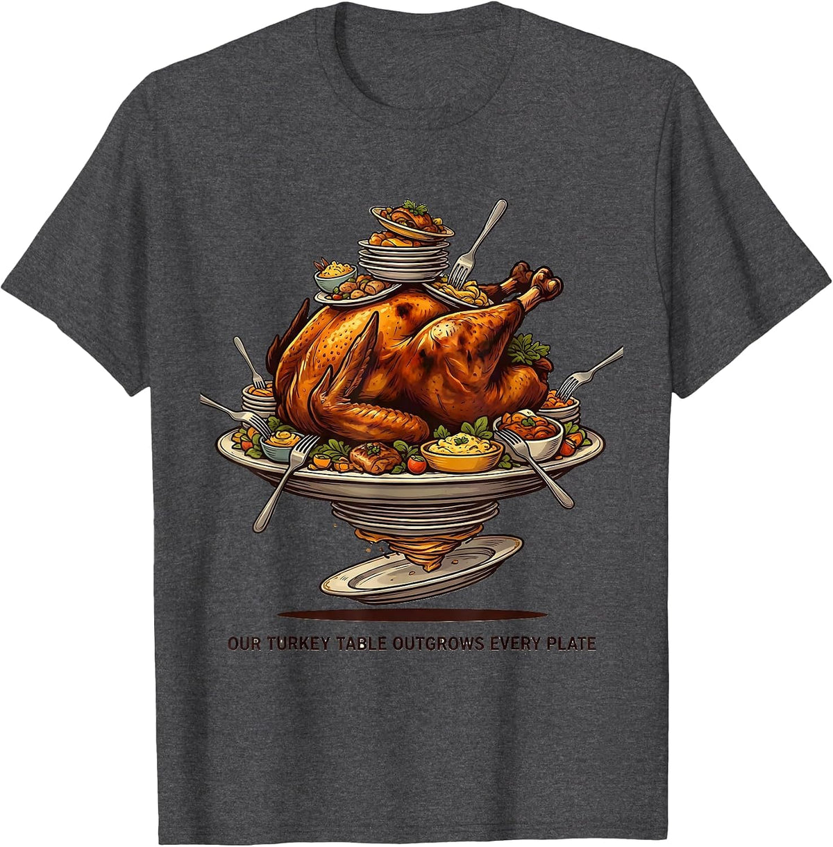 Men's Our Turkey Table Outgrows Every Plate Funny Thanksgiving T-Shirt - Dark Heather Grey