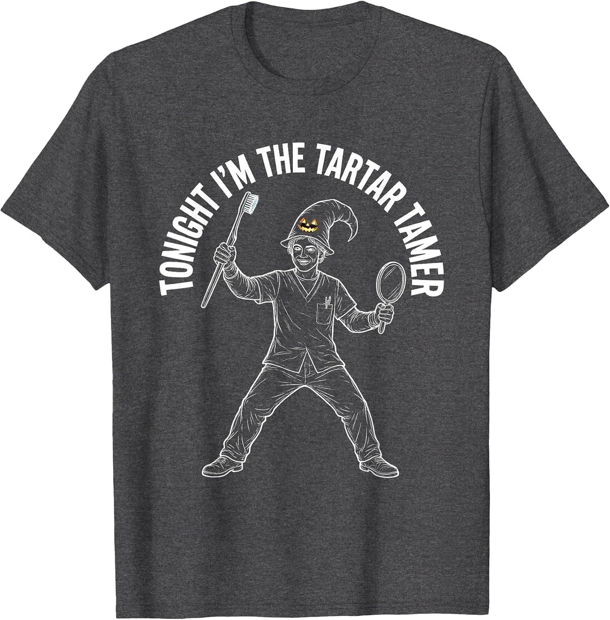 Men's Tonight I'm The Tartar Tamer Funny Dental Halloween Costume T-Shirt - Dark Heather Grey