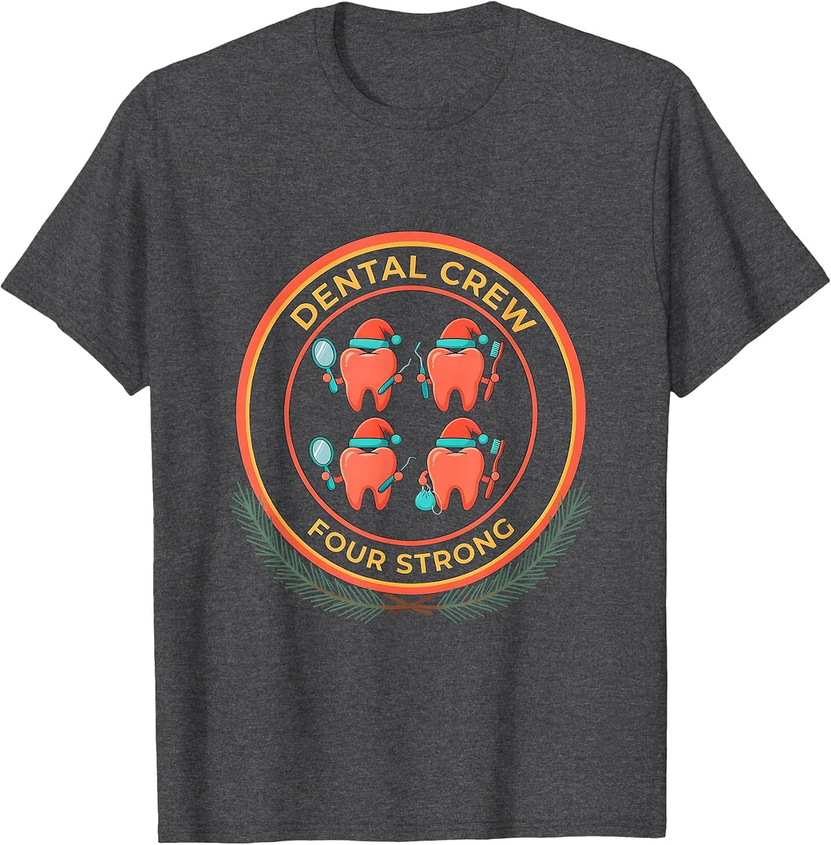 Men's Dental Crew Four Strong Funny Dental Christmas Crew Matching T-Shirt - Dark Heather Grey