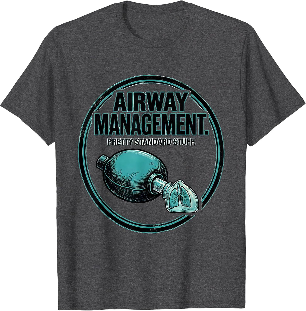 Men's Airway Management. Pretty Standard Stuff Respiratory T-Shirt - Dark Heather Grey