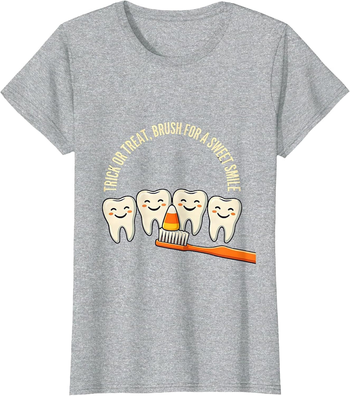 Trick Or Treat, Brush For A Sweet Smile Dental Humor T-Shirt - Heather Grey