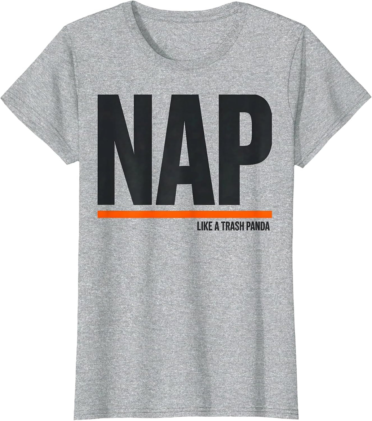Nap Like A Trash Panda Funny Raccoon Meme Humor Casual Wear T-Shirt - Heather Grey