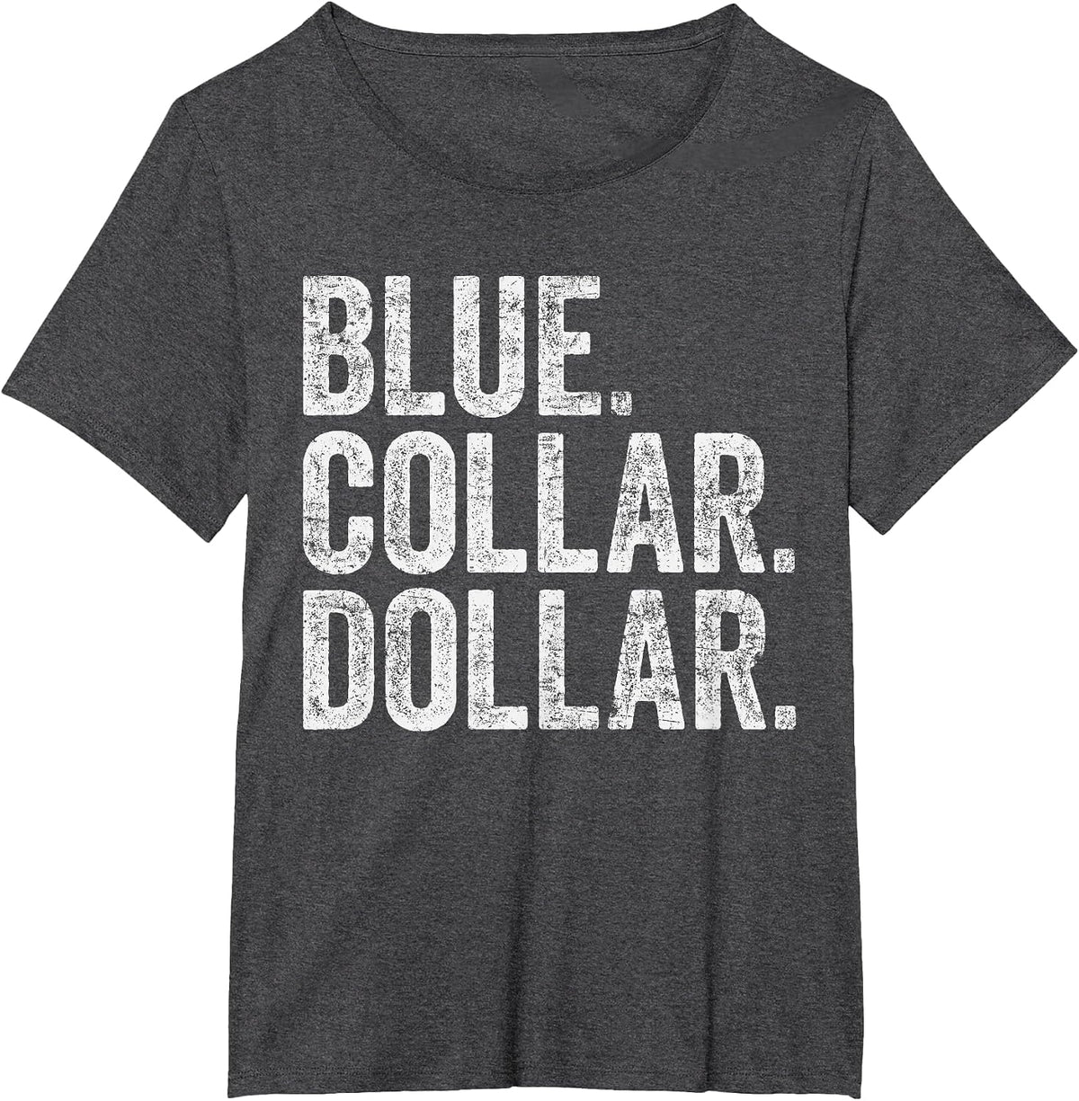 Blue Collar Dollar T-Shirt - Dark Heather Grey