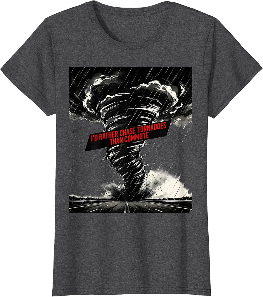 Women's I'd Rather Chase Tornadoes Than Commute Storm Chaser T-Shirt - Dark Heather Grey