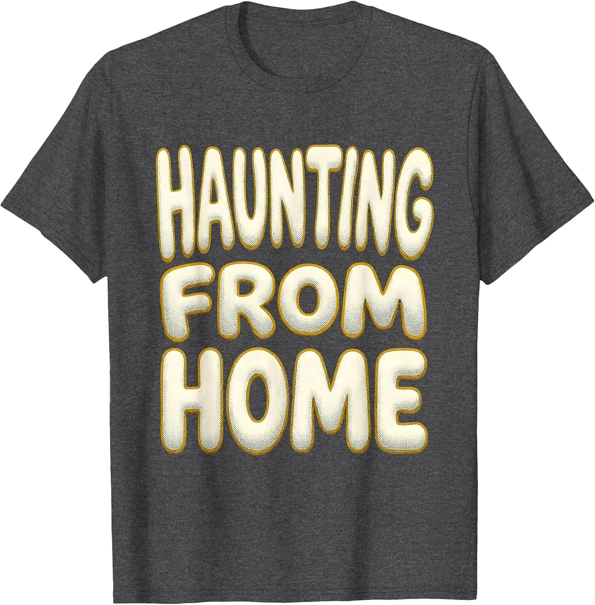 Haunting From Home Spooky Season Design T-Shirt - Dark Heather Grey
