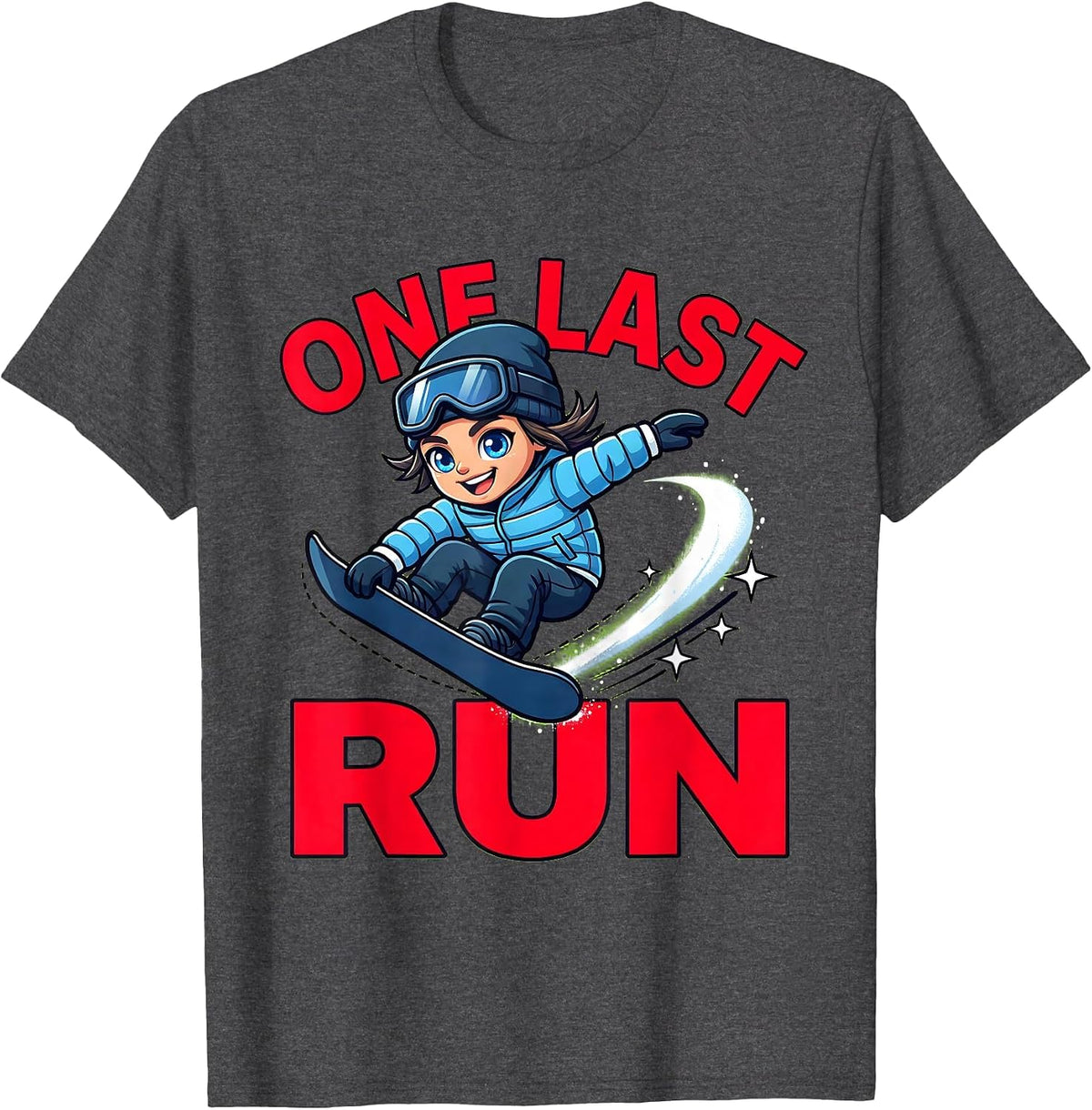 ONE LAST RUN Funny Snowboarder Ski Trip Winter Mountain T-Shirt - Dark Heather Grey