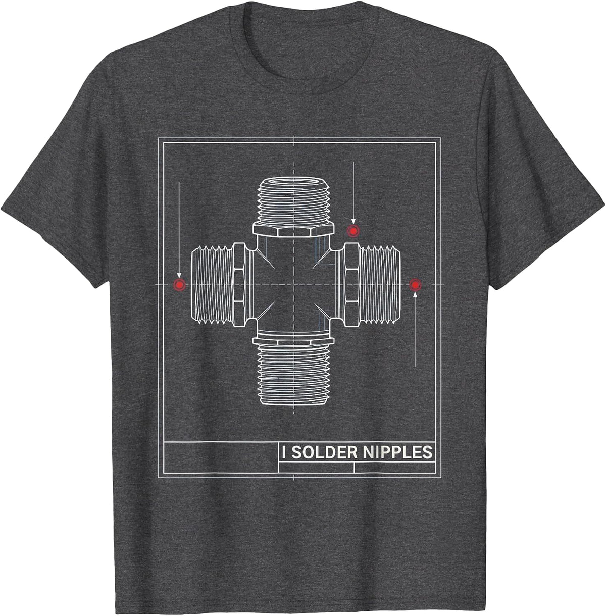 Men's I Solder Nipples Funny Plumber Pipefitter Steamfitter Gift T-Shirt - Dark Heather Grey