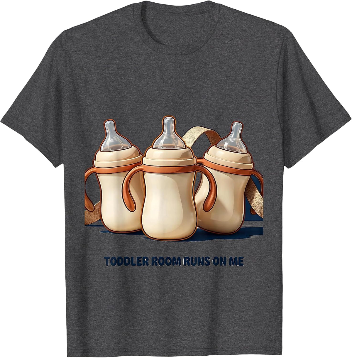 Toddler Room Runs On Me Funny Daycare Provider Childcare T-Shirt - Dark Heather Grey