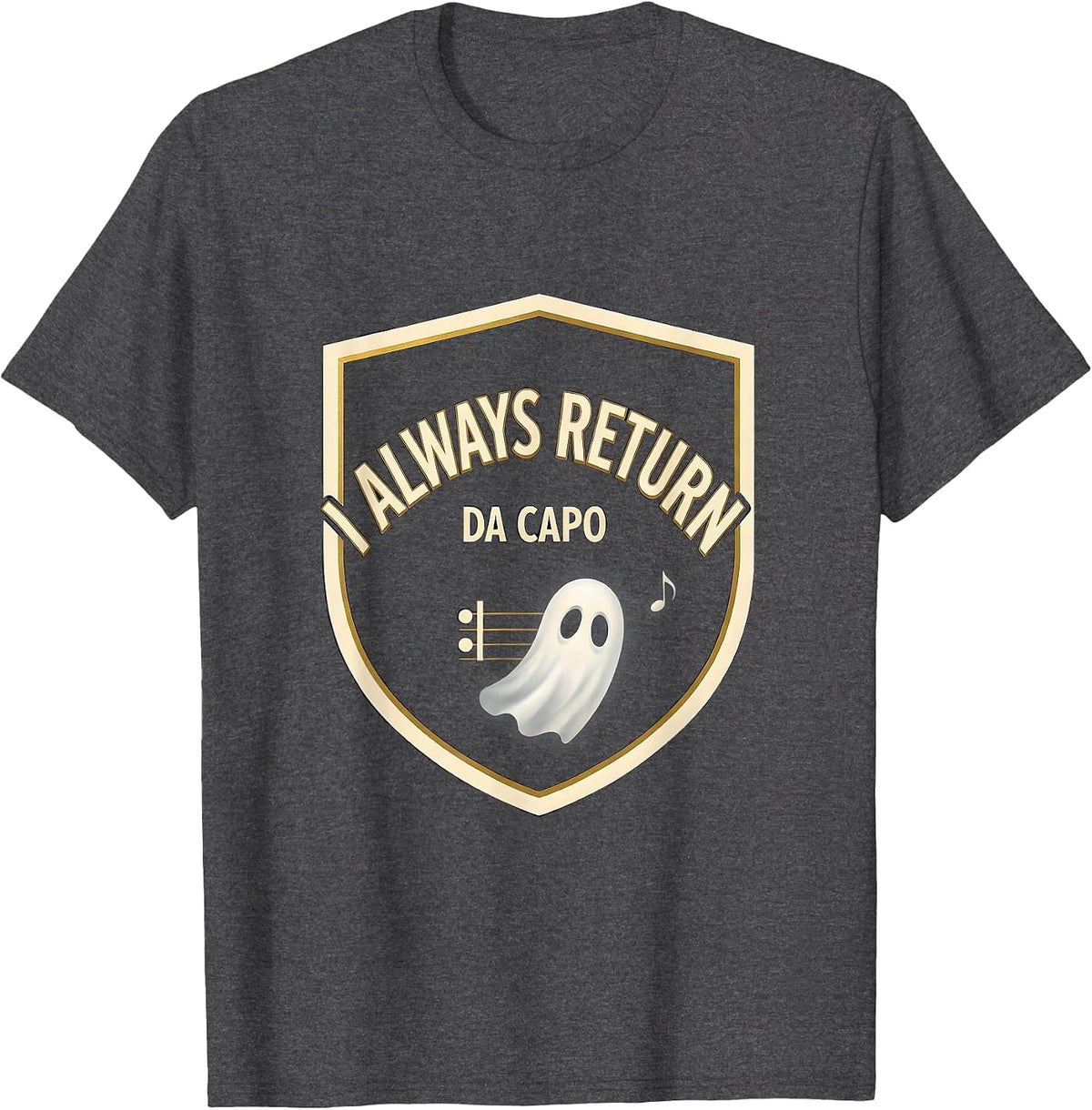 Men's I Always Return Da Capo Ghost Music Teacher Halloween Humor T-Shirt - Dark Heather Grey