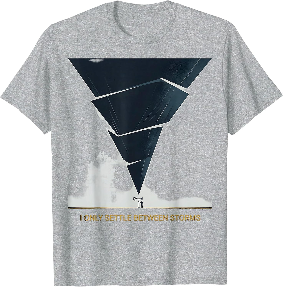 Men's I Only Settle Between Storms Funny Storm Chaser Meteorology T-Shirt - Heather Grey