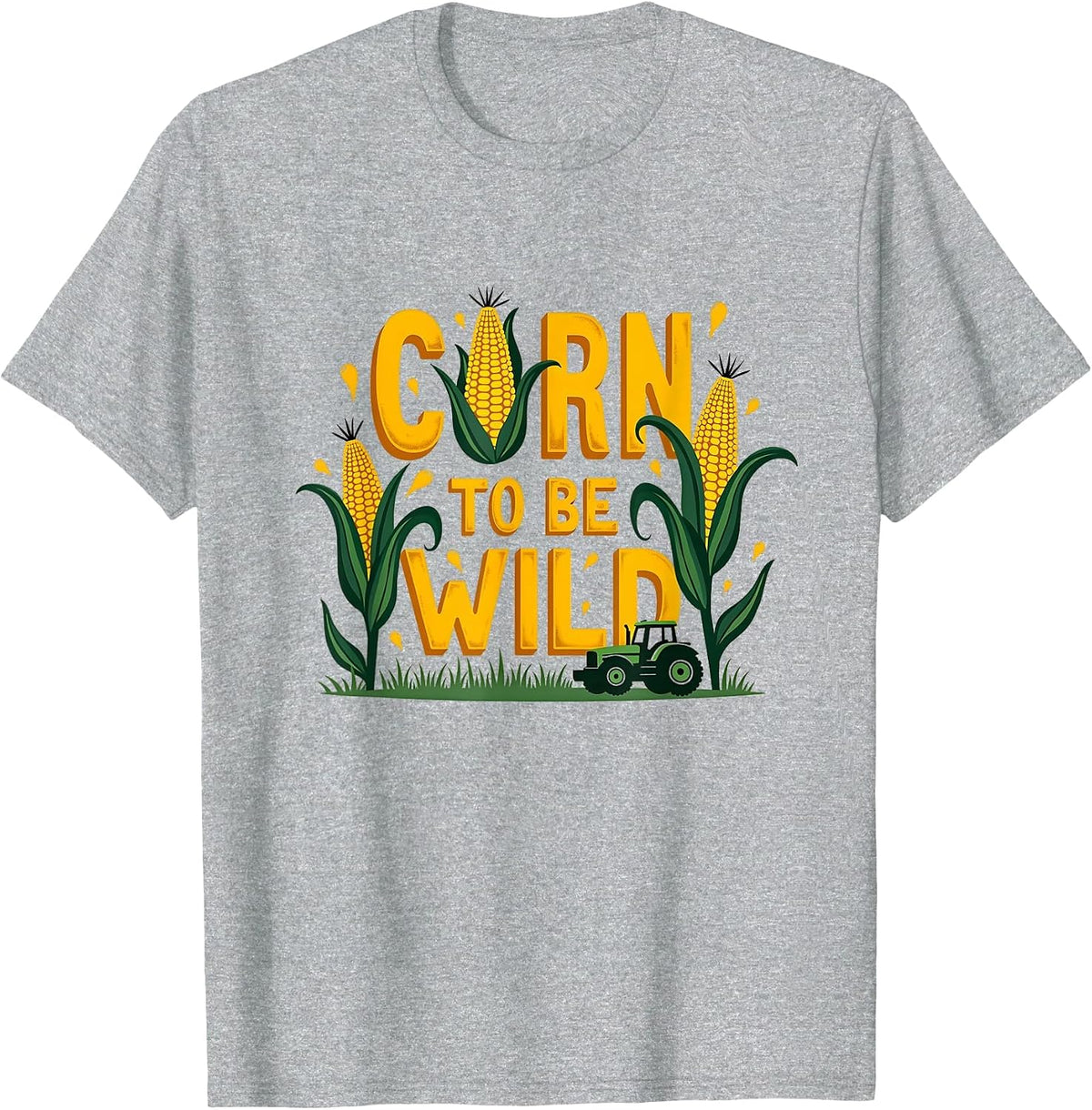 Corn to Be Wild Farmer Humor Farm Life Pun T-Shirt - Heather Grey