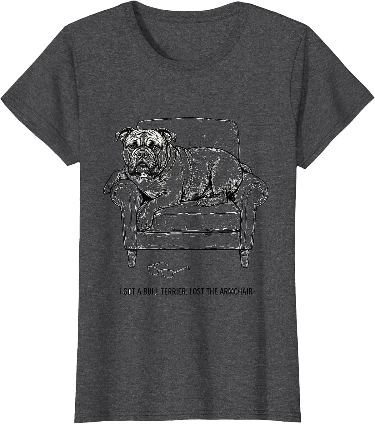 Women's I Got A Bull Terrier, Lost The Armchair Funny Dog Lover T-Shirt - Dark Heather Grey