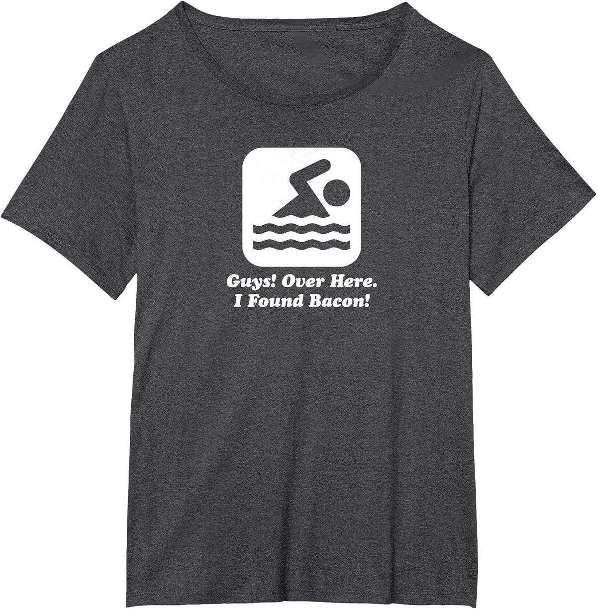 Funny Swimmer Over Here I Found Bacon T-Shirt - Dark Heather Grey