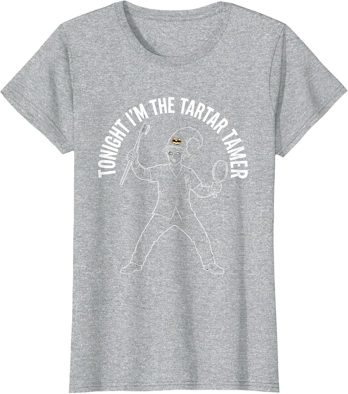 Women's Tonight I'm The Tartar Tamer Funny Dental Halloween Costume T-Shirt - Heather Grey