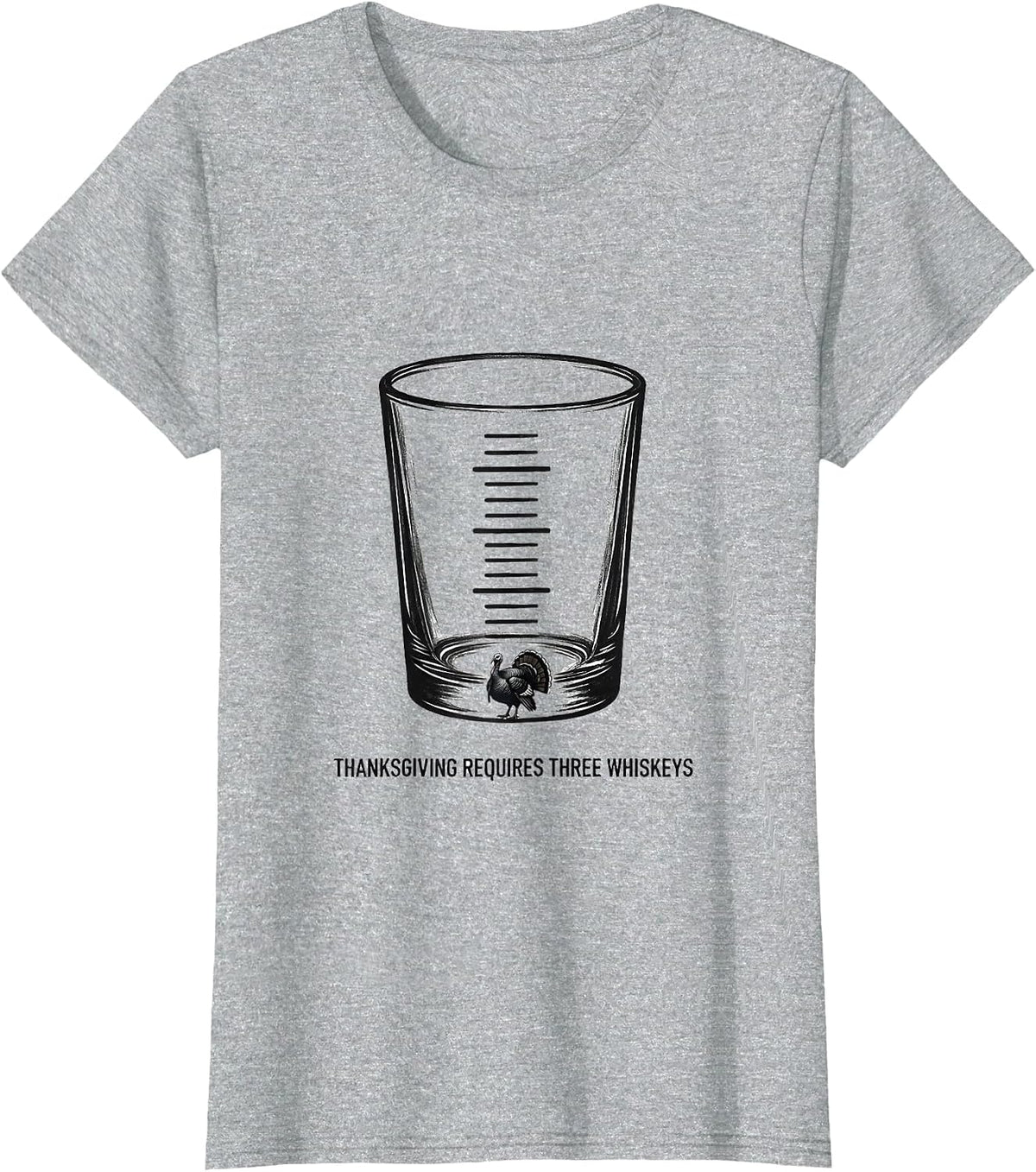Thanksgiving Requires Three Whiskeys Funny Drinking Humor T-Shirt - Heather Grey