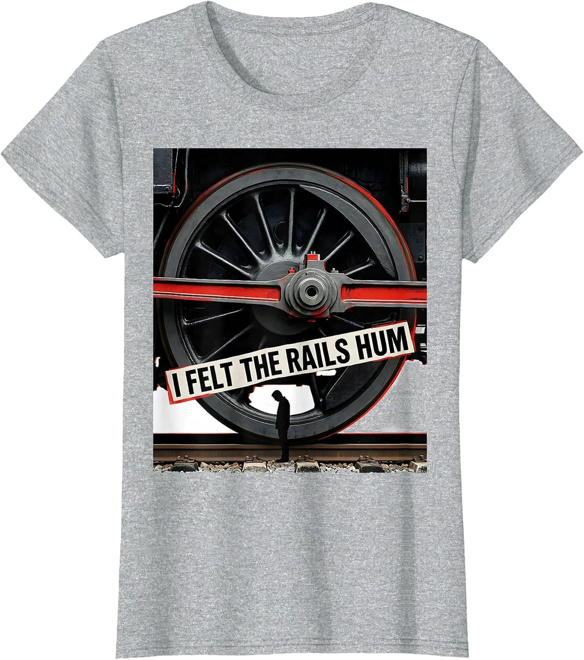 I Felt The Rails Hum Big Boy 4014 Steam Train Engineer T-Shirt - Heather Grey