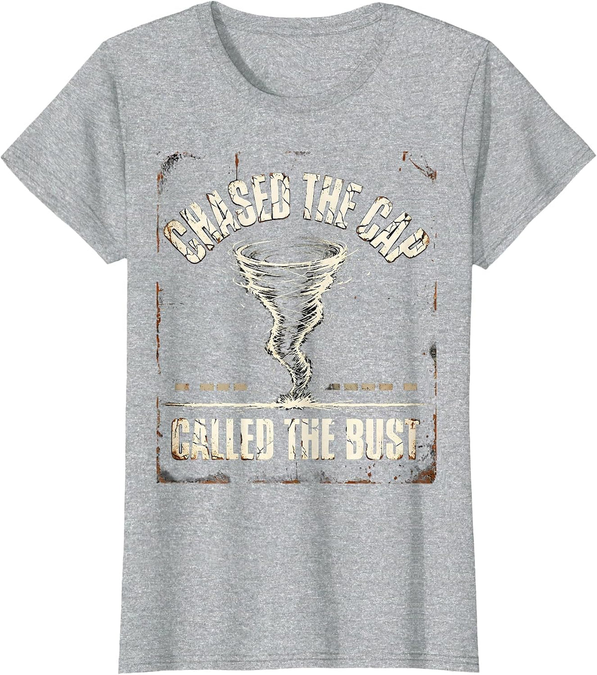 Chased The Cap, Called The Bust Distressed Storm Chaser T-Shirt - Heather Grey